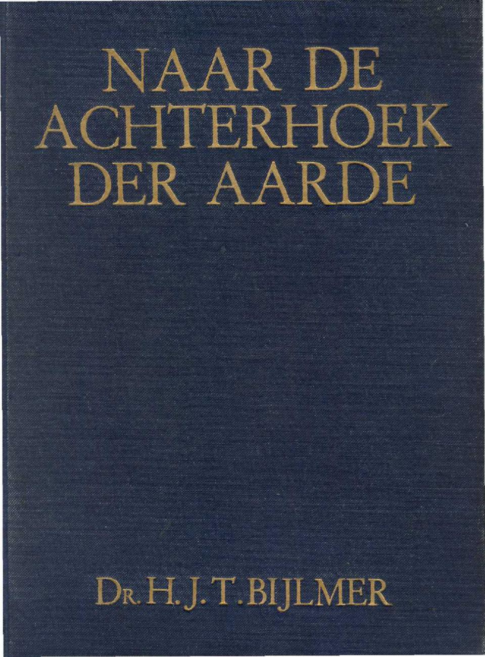 BK/40/148 - 
Naar de achterhoek der aarde (de Mimika-expeditie naar Nieuw Guinee)
