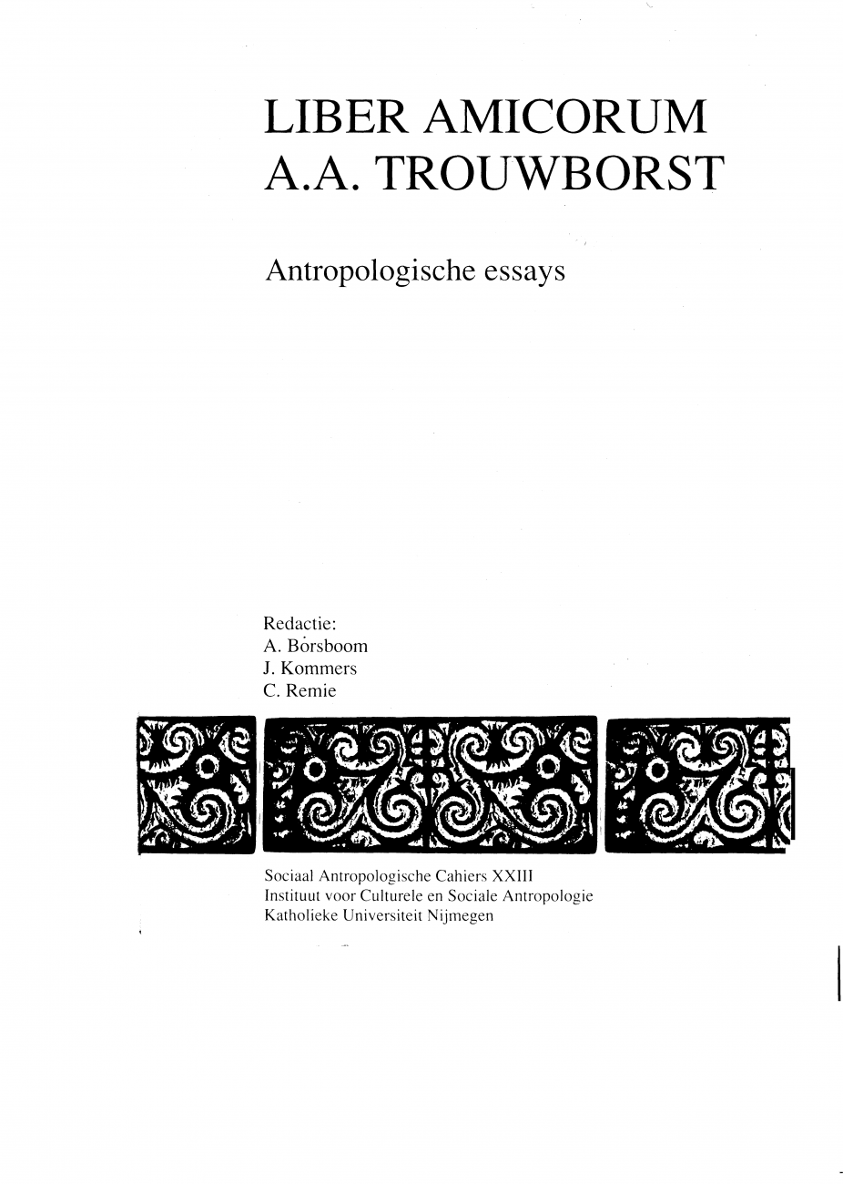 BK/3000/5 - 
Liber Amicorum A.A. Trouwborst: Antroplologische Essays
